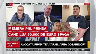 POLITICA ZILEI. AVOCATA: SUNT CONECTATĂ LA MAFIE, MINIȘTRI /CASETA FLAGRANTULUI AVOCATEI ȘPĂGARE/P4