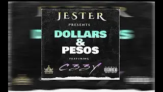 Jester - Dollars and Pesos feat C33Y ( Audio Official )