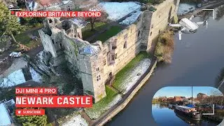 Historic Newark Castle & The Castle Barge DJI Mini 4 Pro Drone Tour in 4K