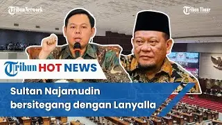 Ricuh! Sultan Najamudin Kalahkan Lanyalla Dalam Pemilihan Ketua DPD