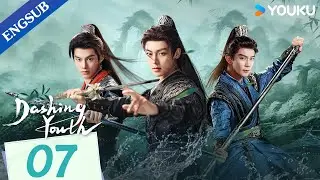 [Dashing Youth] EP07 | Wuxia Fantasy Drama | Hou Minghao / He Yu / Hu Lianxin | YOUKU