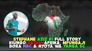 MAKALA; STEPHANE AZIZ KI FULL STORY | KIUNGO HATARI AFRIKA, MFUNGAJI BORA NBC & NYOTA WA YANGA SC