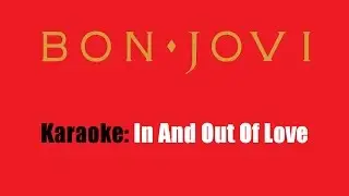 Karaoke: Bon Jovi / In And Out Of Love