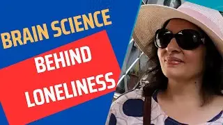 The Brain Science Behind Loneliness