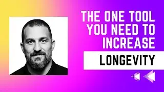 Huberman - The One Tool You Need To Increase Longevity Now