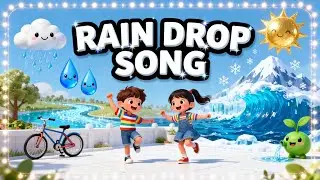 The Raindrop Journey Song 🌧️✨ | Water Cycle Spelling & Learning for Kids