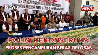 🔴BREAKING NEWS REKONSTRUKSI PROSES PRODUKSI BERAS OPLOSAN DI PABRIK | 06/08