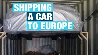 SHIPPING A CAR TO EUROPE: Why I shipped my car instead of selling it.
