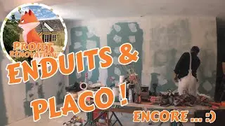 PROJET R&Eacute;NOVATION - EP42 - PLACO & ENDUITS ... ENCORE !