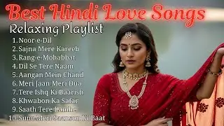 Relaxing Indian Love Songs 2025 🌸 | Romantic Chill Playlist for Deep Relaxation