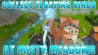 COLLECT FLOATING RINGS AT MISTY MEADOWS CHALLENGE LOCATIONS AND GUIDE | Fortnite