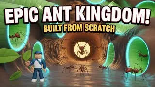 I Built an EPIC Ant Kingdom from Scratch in Roblox! 🐜