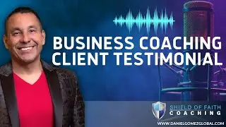 Daniel Gomez | Award-Winning Business & Executive Coach | Business Coaching Client Testimonial