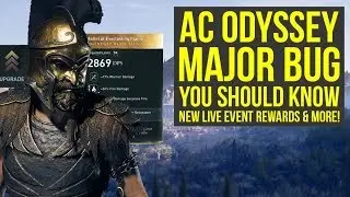 Assassin's Creed Odyssey Tips MAJOR BUG You Should Know, New Live Event Rewards & More (AC Odyssey)