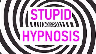 Embarrassingly Stupid - Hypnosis