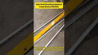 Single glass solar panel aluminum frame removal machine#Aluminum Recycling#pvrecycling #youtober