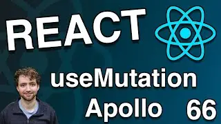 Mutations with useMutation Apollo Client - React Tutorial 66