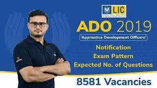 LIC ADO - Notification | Exam Pattern | Expected Questions