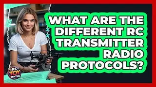 What Are The Different RC Transmitter Radio Protocols? - RC Toy Central