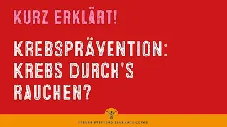 Krebs durch's Rauchen? Krebspr&auml;vention kurz erkl&auml;rt &ndash; mit Prof. Dr. Kopp