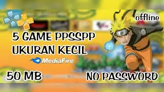 Part 1!!!! 5 GAME PPSSPP SERU & RINGAN HANYA 50MB NO PASSWORD!!! LINK MEDIAFIRE