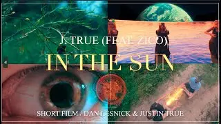 J. True - In the Sun (Feat. Zico)