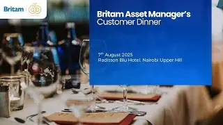 2025 Britam Asset Manager&rsquo;s Customer Dinner
