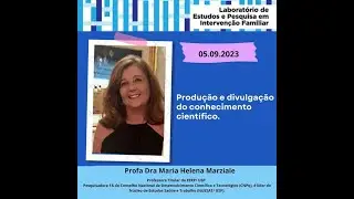 Reunião LEPIF - Produção e divulgação do conhecimento científico - Profa Maria Helena Marziale
