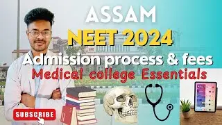 Assam NEET 2024 admission process & fees structure| Total expenses| Things to buy|#neet2024 #assam