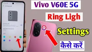 Vivo v60e 5g ring light setting /Vivo v60e dynamic light setting /Vivo v60e aura light kaise jalaye
