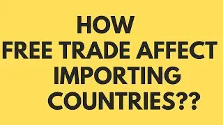 How free trade affects welfare in importing countries| In Urdu/English| Economics