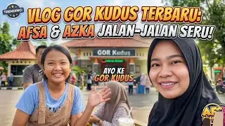 Vlog GOR Kudus Terbaru: Afsa & Azka Jalan-Jalan Seru!