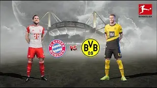 Bayern Munich vs Borussia Dortmund - Bundesliga 2023-24 - Ft. Harry Kane vs Marco Reus