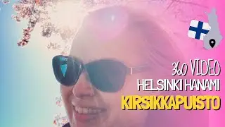 Walk in Helsinki Hanami Roihuvuori Kirsikkapuisto 360 video