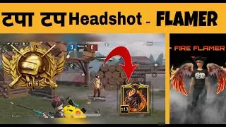 टपाटप Headshot |G**nd faad kills | PubgmobileTDM Evo ground | FIRE FLAMER