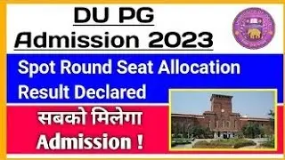 DU Pg Admission 2023 Spot Round Result Declared 2023 | du pg Spot Round seat allotment 2023