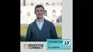 Investor Connect - 787 - Ivan Maltsev of 3x Capital