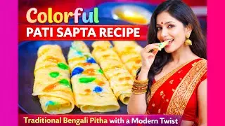 Colorful Pati Sapta Recipe | Traditional Bengali Pitha with a Modern Twist | পাটিসাপটা