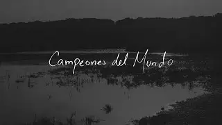 José Madero - Campeones del Mundo (Letra)