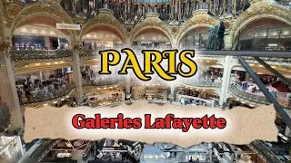 PARIS : Galeries Lafayette Haussmann ✨