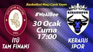 İT&Uuml; Tam Finans &ndash; Kerasus Spor TB2L Ma&ccedil;ı | Ayazağa&rsquo;da R&ouml;vanş Heyecanı - Canlı Yayın