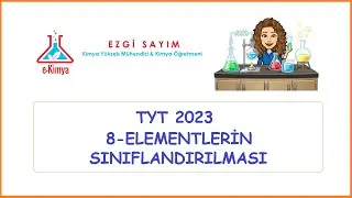 8- Elementlerin Sınıflandırılması 2023 | TYT ve 9. Sınıf Konu Anlatımı | TYT ve Yazılı Soruları