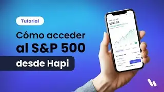 📈 &iquest;C&oacute;mo invertir en el S&P 500 con Hapi? | Tutorial