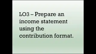 The Contribution Margin Income Statement | Chapter 3 | Managerial Accounting