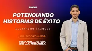 #159 Potenciando HISTORIAS DE &Eacute;XITO con Alejandro V&aacute;zquez - Podcast RDLR  by Javier Morodo