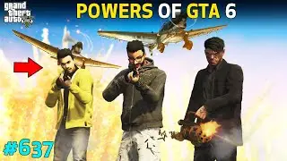 GTA 5 : POWERS OF GTA 6 MONSTERS ARE BACK | SPECIAL SERIES | GTA 5 GAMEPLAY #637
