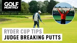 Learn To Judge Breaking Putts - Ryder Cup Tips With Peter Finch