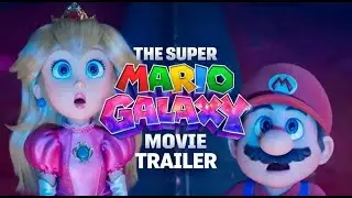 The Super Mario Galaxy Movie &ndash; Trailer