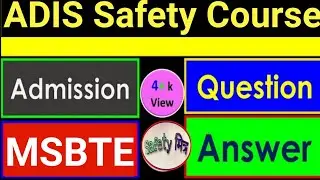 ADIS Course Admission | ADIS Safety Course MSBTE Admission  related questions answer