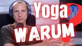 Was ist der tiefere Sinn von Yoga?